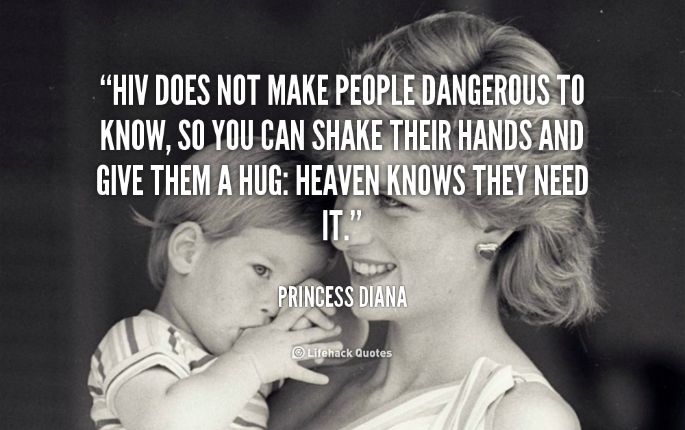 quote Princess Diana hiv does not make people dangerous to 108302 copy