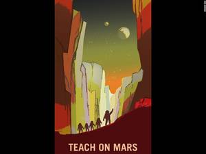 «Διδασκαλία στον Άρη»: Οι αφίσες στρατολόγησης στοχεύουν σε μία μεγάλη ποικιλία επαγγελμάτων, από δασκάλους και αγρότες μέχρι επιθεωρητές. Όλα αυτά είναι πολύ πιθανό να χρειαστούν μία μέρα στον Άρη.