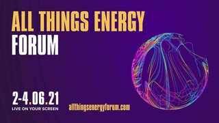 All Things Energy Forum 2021: Focus σε οικονομία και καινοτομία σε περιβάλλον πανδημίας